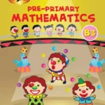 New Syllabus Pre-Primary Mathematics Level B: Workbook 3