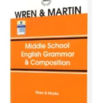 WREN & MARTIN MIDDLE SCHOOL ENGLISH GRAMMAR AND COMPOSITION