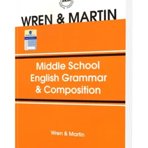WREN & MARTIN MIDDLE SCHOOL ENGLISH GRAMMAR AND COMPOSITION