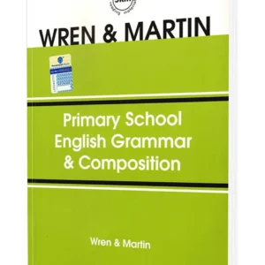 WREN & MARTIN PRIMARY SCHOOL ENGLISH GRAMMAR AND COMPOSITION