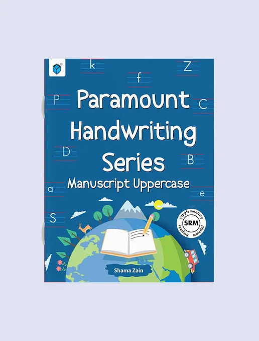 PARAMOUNT HAND WRITING SERIES MANUSCRIPT UPPERCASE PARAMOUNT HAND WRITING SERIES: MANUSCRIPT UPPERCASE