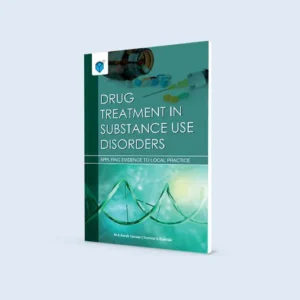 DRUG TREATMENT IN SUBSTANCE USE DISORDERS: APPLYING EVIDENCE TO LOCAL PRACTICE